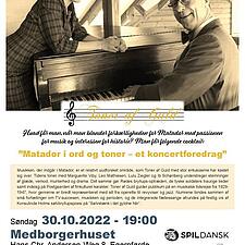 MATADOR I ORD OG TONER - ET KONCERTFOREDRAG
SØNDAG, 30.10.2022 KL. 19
I MEDBORGERHUSET, HANS CHR.&hellip;