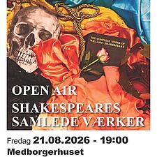 OPEN AIR - SHAKESPEARES SAMLEDE VÆRKER
FREDAG 21. AUGUST 2026 I MEDBORGERHUSETS HAVE, EGERNFØRDE - &hellip;
