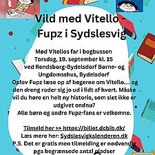 FOR ALLE BØRN OG FUPZ FANS
MØD VITELLOS FAR I BOGBUSSEN
TORSDAG, 19. SEPTEMBER KL. 15 
VED BØRNE- OG&hellip;